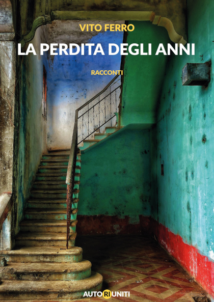 La Perdita degli Anni di Vito Ferri